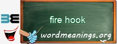 WordMeaning blackboard for fire hook